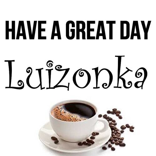 Открытка Luizonka Have a great day