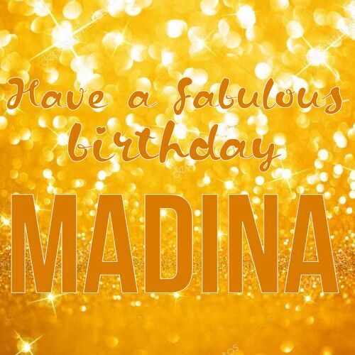 Открытка Madina Have a fabulous birthday