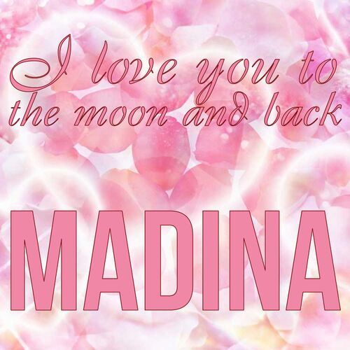 Открытка Madina I love you to the moon and back