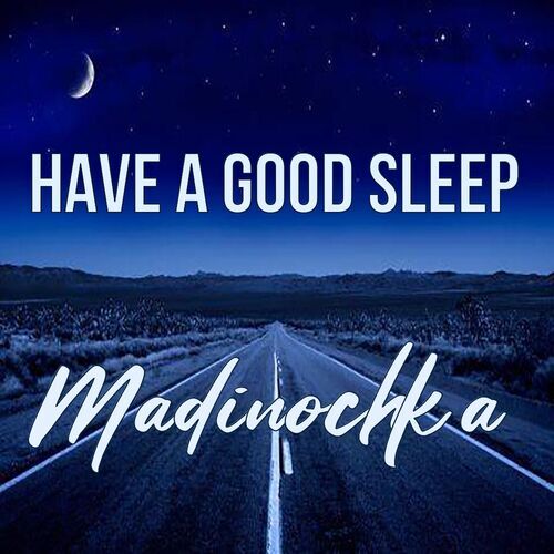 Открытка Madinochka Have a good sleep