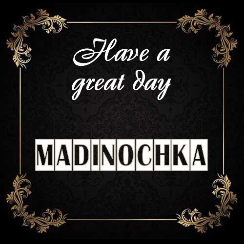 Открытка Madinochka Have a great day