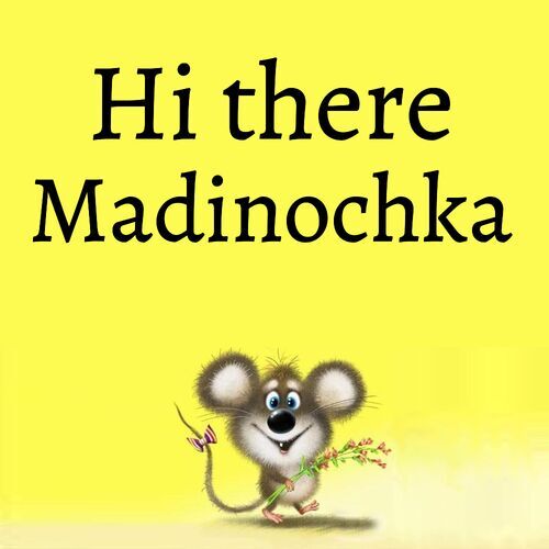 Открытка Madinochka Hi there