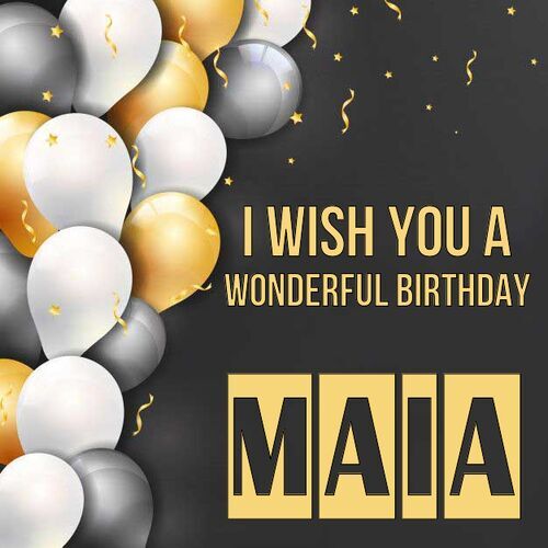 Открытка Maia I wish you a wonderful birthday