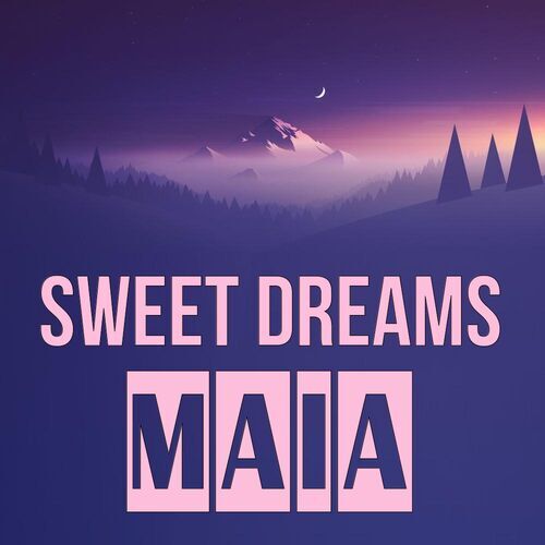 Открытка Maia Sweet dreams