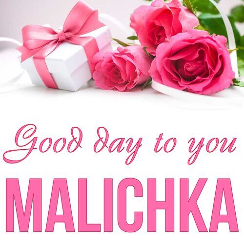 Открытка Malichka Good day to you