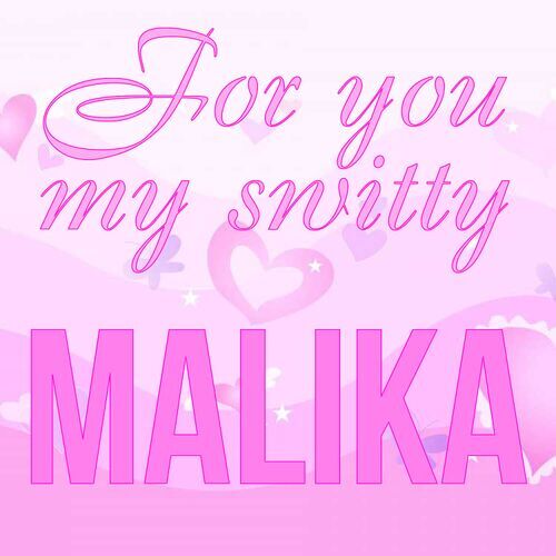 Открытка Malika For you my switty