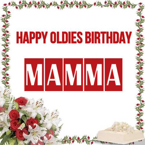 Открытка Mamma Happy oldies birthday