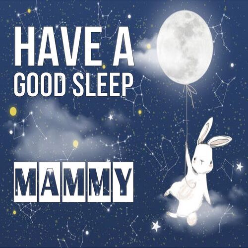 Открытка Mammy Have a good sleep