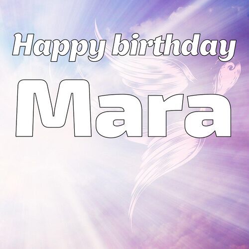 Открытка Mara Happy birthday