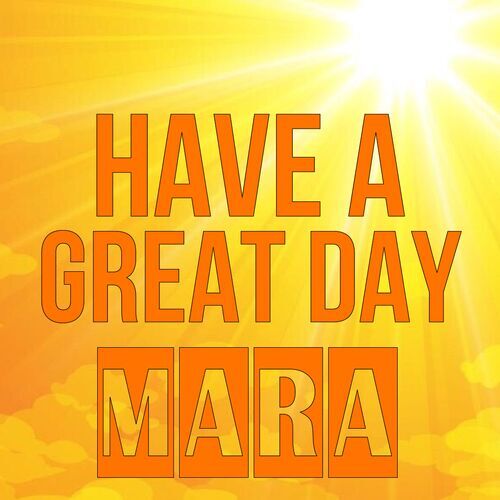 Открытка Mara Have a great day