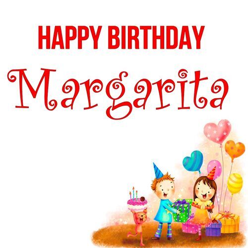 Открытка Margarita Happy birthday