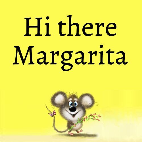 Открытка Margarita Hi there