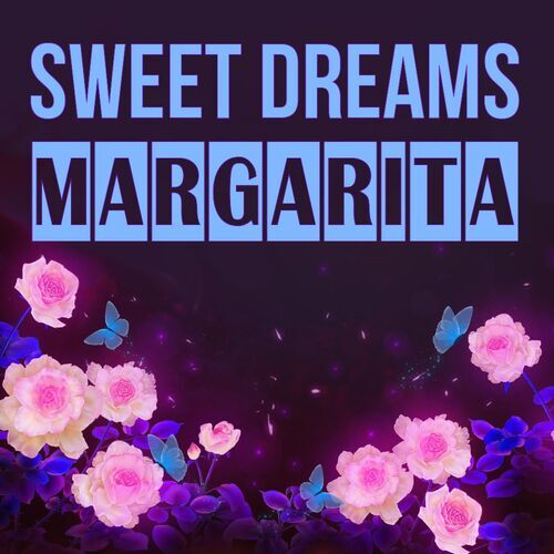 Открытка Margarita Sweet dreams