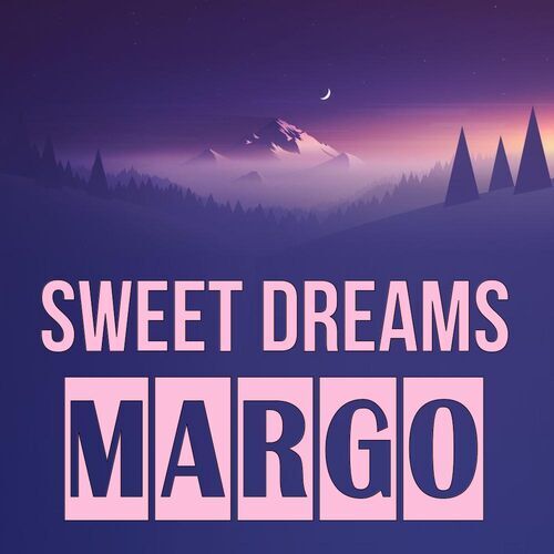 Открытка Margo Sweet dreams