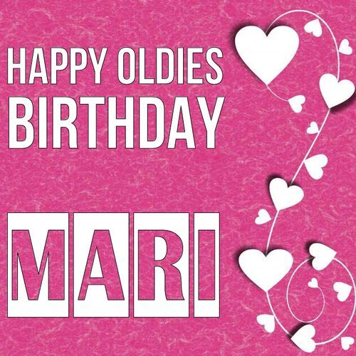 Открытка Mari Happy oldies birthday