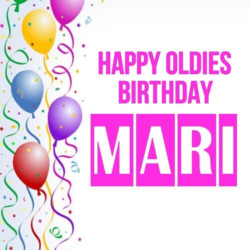 Открытка Mari Happy oldies birthday