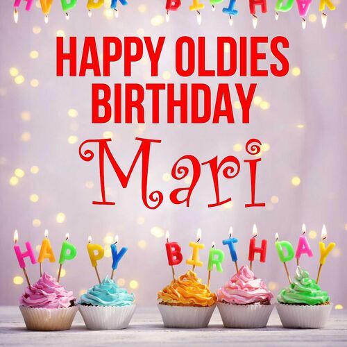 Открытка Mari Happy oldies birthday