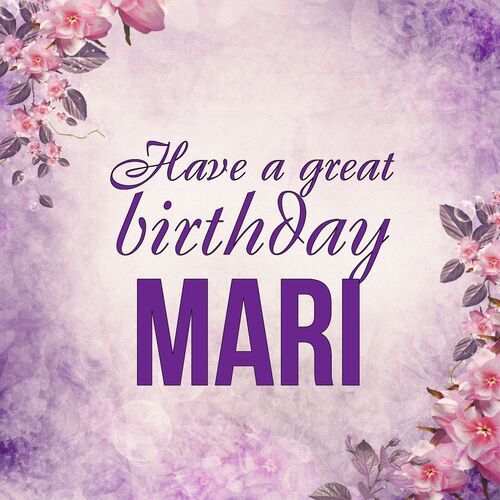 Открытка Mari Have a great birthday