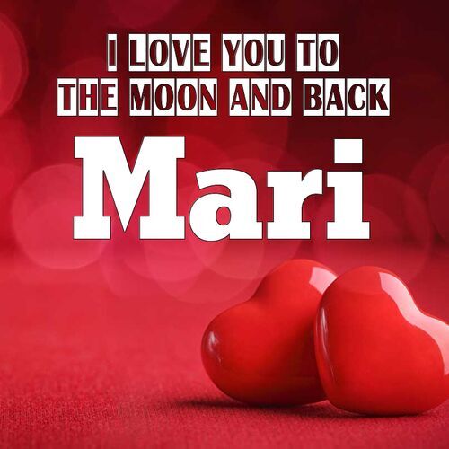 Открытка Mari I love you to the moon and back