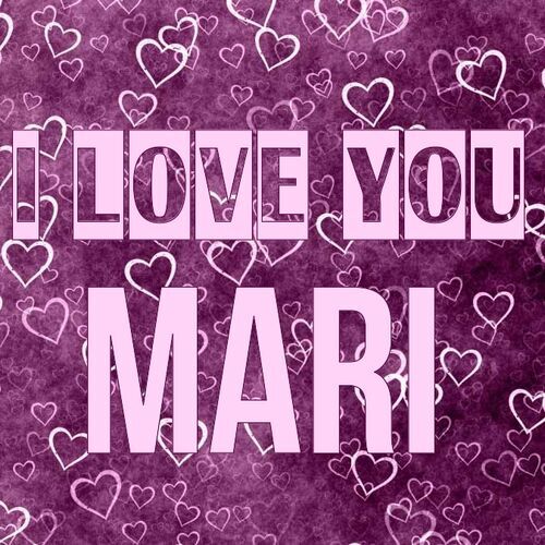 Открытка Mari I love you