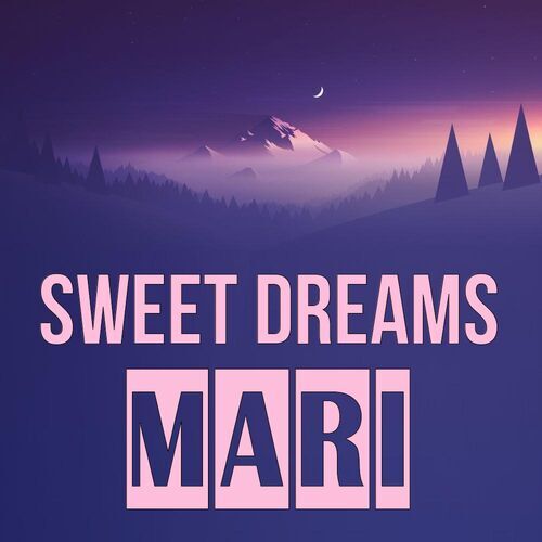 Открытка Mari Sweet dreams