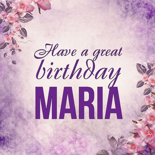 Открытка Maria Have a great birthday