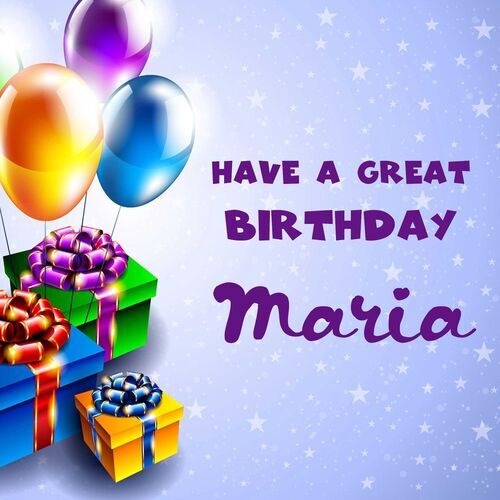 Открытка Maria Have a great birthday