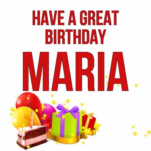 Открытка Maria Have a great birthday