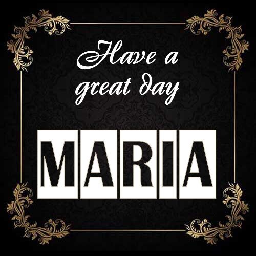 Открытка Maria Have a great day