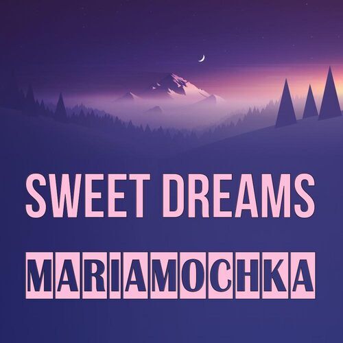 Открытка Mariamochka Sweet dreams