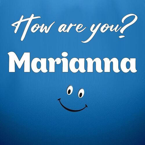 Открытка Marianna How are you?