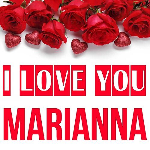 Открытка Marianna I love you