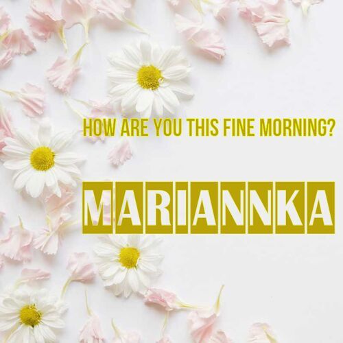 Открытка Mariannka How are you this fine morning?