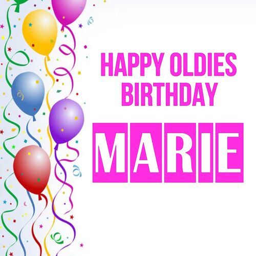 Открытка Marie Happy oldies birthday