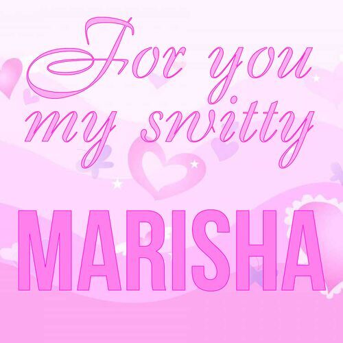 Открытка Marisha For you my switty