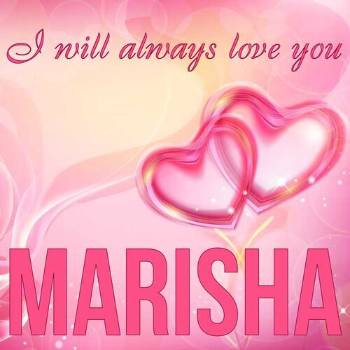 Открытка Marisha I will always love you