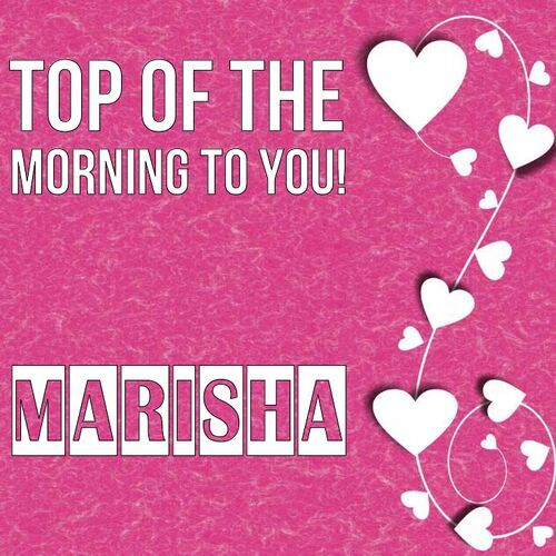 Открытка Marisha Top of the morning to you!