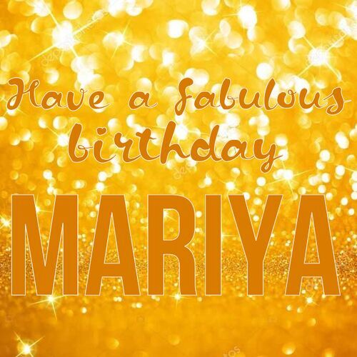 Открытка Mariya Have a fabulous birthday