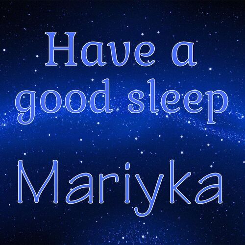 Открытка Mariyka Have a good sleep