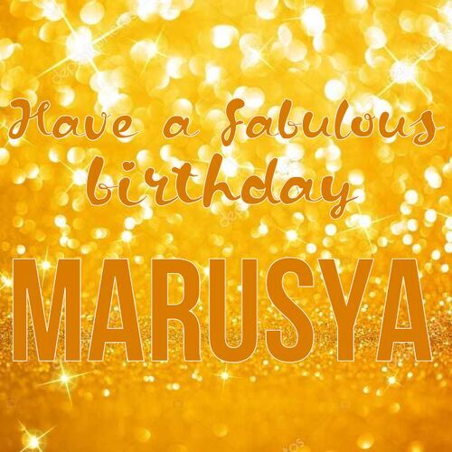 Открытка Marusya Have a fabulous birthday