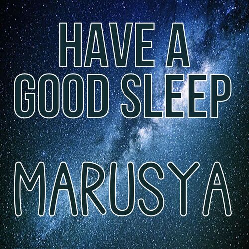 Открытка Marusya Have a good sleep