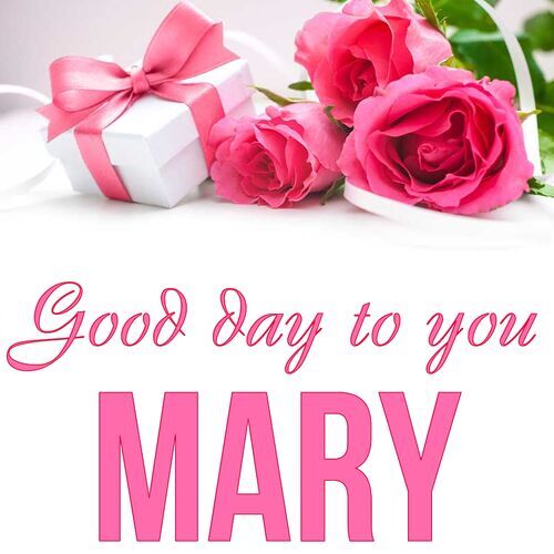 Открытка Mary Good day to you