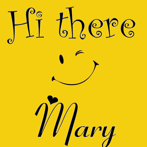 Открытка Mary Hi there