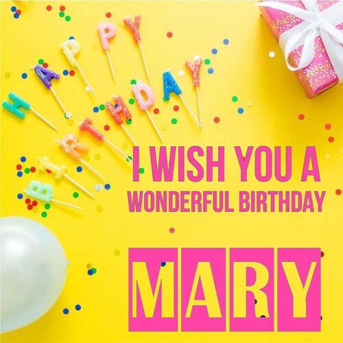 Открытка Mary I wish you a wonderful birthday