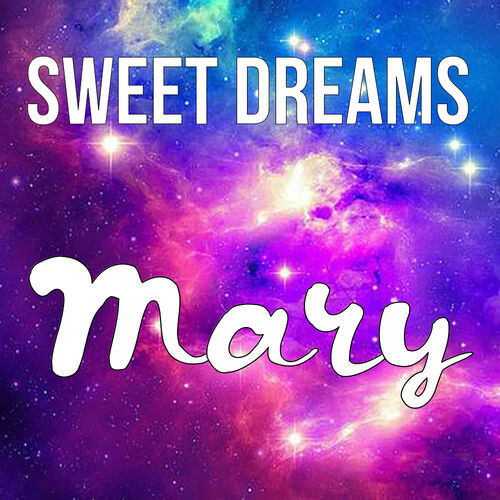 Открытка Mary Sweet dreams