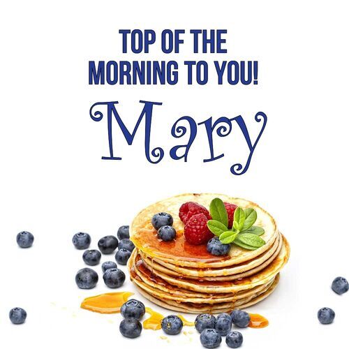 Открытка Mary Top of the morning to you!