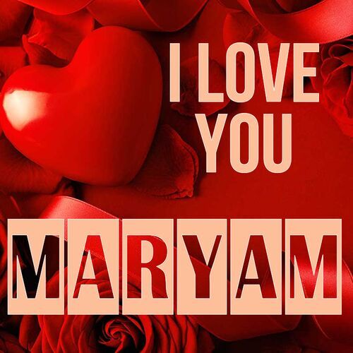 Открытка Maryam I love you