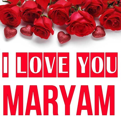 Открытка Maryam I love you