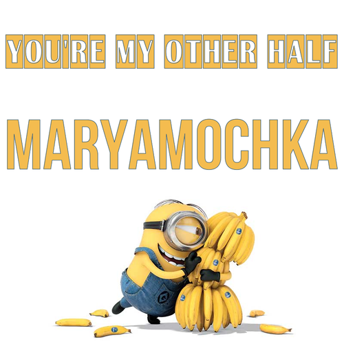 Открытка Maryamochka You