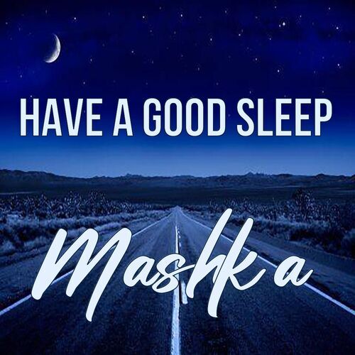 Открытка Mashka Have a good sleep